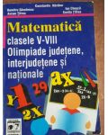 Matematica clasele V-VIII. Olimpiade judetene, interjudetene si nationale- Constantin Harabor, Dumitru Savulescu
