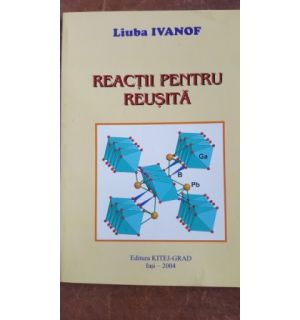 Reactii pentru reusita- Liuba Ivanof