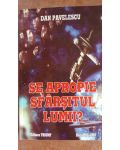 Se apropie sfarsitul lumii? - Dan Pavelescu