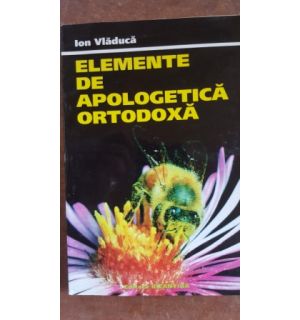 Elemente de apologetica ortodoxa- Ion Vladuca