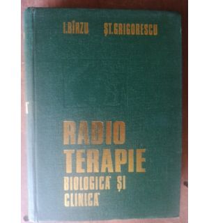 Radioterapie Biologica si Clinica- I. Barzu, St. Grigorescu