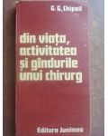 Din viata, activitatea si gindurile unui chirurg- G. G. Chipail