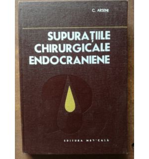 Supuratiile chirurgicale endocraniene- C. Arseni