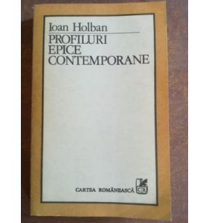 Profiluri epice contemporane- Ioan Holban