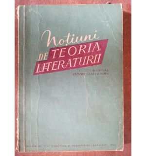 Notiuni de teoria literaturii. Manual pentru clasa a VIII-a -  I. Const. Chitimia, I. Negoescu