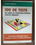100 de teste de limba si literatura romana pentru gimnaziu- Elena Boboc
