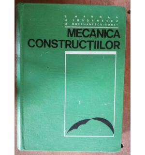 Mecanica constructiilor- M. Iordanescu, M. Ghermanescu-Kunst