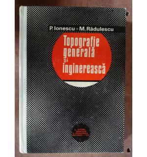 Topografie generala si inginereasca- P. Ionescu, M. Radulescu