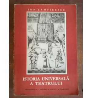 Istoria universala a teatrului 3 - Ion Zamfirescu