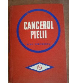 Cancerul pielii- Alex. Dimitrescu