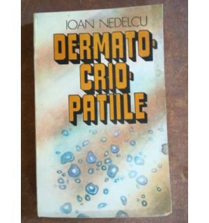 Dermatocriopatiile- Ioan Nedelcu
