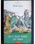 Si a vazut asina pe inger- Nick Cave