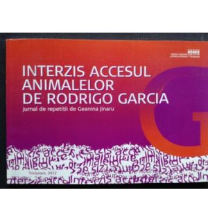 Interzis accesul animalelor de Rodrigo Garcia- Geanina Jinaru
