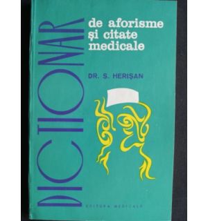 Dictionar de aforisme si citate medicale- S. Herisan
