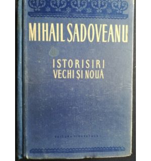 Istorisiri vechi si noua- Mihail Sadoveanu