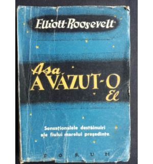 Asa vazut-o el - Elliott Roosevelt