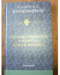 Viziunea teologica a Sfantului Roman Melodul- Ioannis G. Kourembeles
