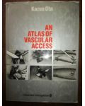 An atlas of vascular access- Kazuo Ota