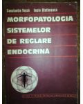 Morfopatologia sistemelor de reglare endocrina- Constantin Tasca, Lucia Stefaneanu