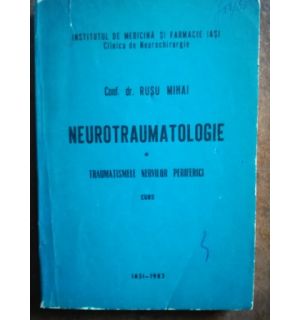 Neurotraumatologie Traumatismele nervilor periferici-Rusu Mihai
