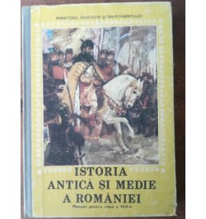 Istoria antica si medie a Romaniei. Manual pentru clasa a VIII-a