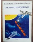 Triumful visatorilor- Ion Hobana, Julien Weverbergh