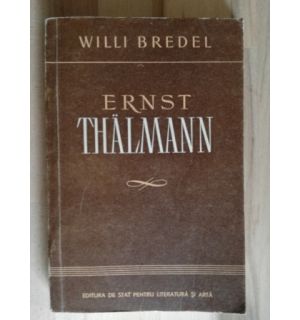 Ernest Thalmann- Willi Bredel