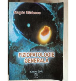 Fiziopatologie generala (ed. II) - Magda Badescu
