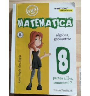 Matematica clasa a 8-a (part II, sem. 2) - Anton Negrila, Maria Negrila