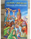 Camasa lui Cristos- Lloyd C. Douglas