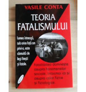 Teoria fatalismului- Vasile Conta