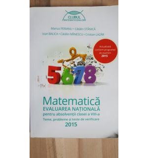 Matematica evaluarea nationala pentru absolventii clasei a VIII-a- Marius Perianu, Catalin Stanica