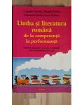 Limba si literatura romana de la competenta la performanta- Camelia Gavrila, Mariana Chirila