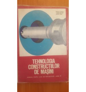 Tehnologia constructiilor de masini- Emilian Ghinea, Vasile Militaru