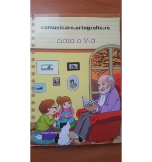 Comunicare. Ortografie clasa a 5-a