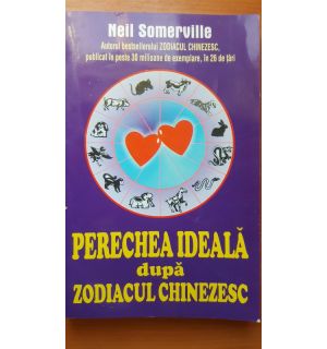 Perechea ideala dupa zodiacul chinezesc- Neil Somerville