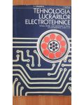 Tehnologia lucrarilor electrotehnice. Manual pentru clasa a 10-a - T. Canescu, I. Ristea