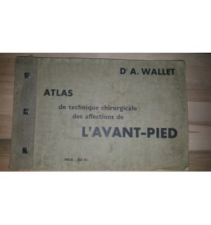 Atlas de technique chirurgicale des affections de l`avant-pied - D. A. Wallet