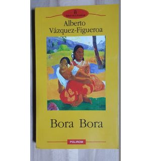 Bora Bora- Alberto Vazquez-Figueroa