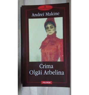 Crima Olgai Arbelina- Andrei Makine
