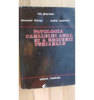 Patologia canalului anal si a regiunii perianale- Ion Gherman, Eleonora Florian