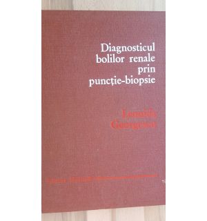 Diagnosticul bolilor renale prin punctie-biopsie- Leonida Georgescu