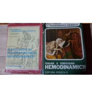 Fiziologia si fiziopatologia hemodinamicii 1, 2- I. Teodorescu Exarcu