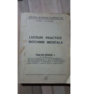 Lucrari practice biochimie medicala- Serban F.