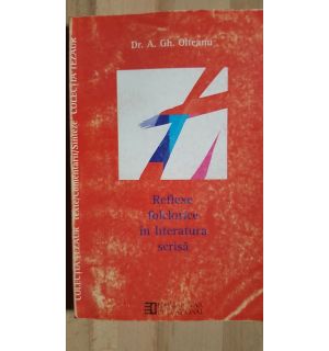 Reflexe folclorice in literatura scrisa- A. Gh. Olteanu