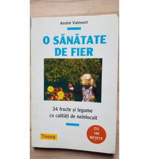 O sanatate de fier- Andre Valmont