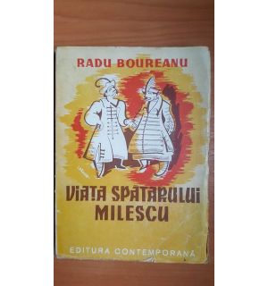 Viata spatarului Milescu- Radu Boureanu