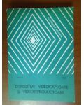 Dispozitive videocaptoare si videoreproductoare  I.Dragu, I.Iosif