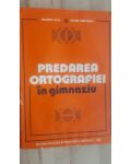 Predarea ortografiei in gimnaziu- Melente Nica, Silvius Cureteanu