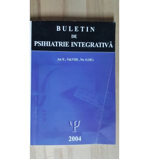 Buletin de psihiatrie integrativa 8, an 5, nr. 4 (18)